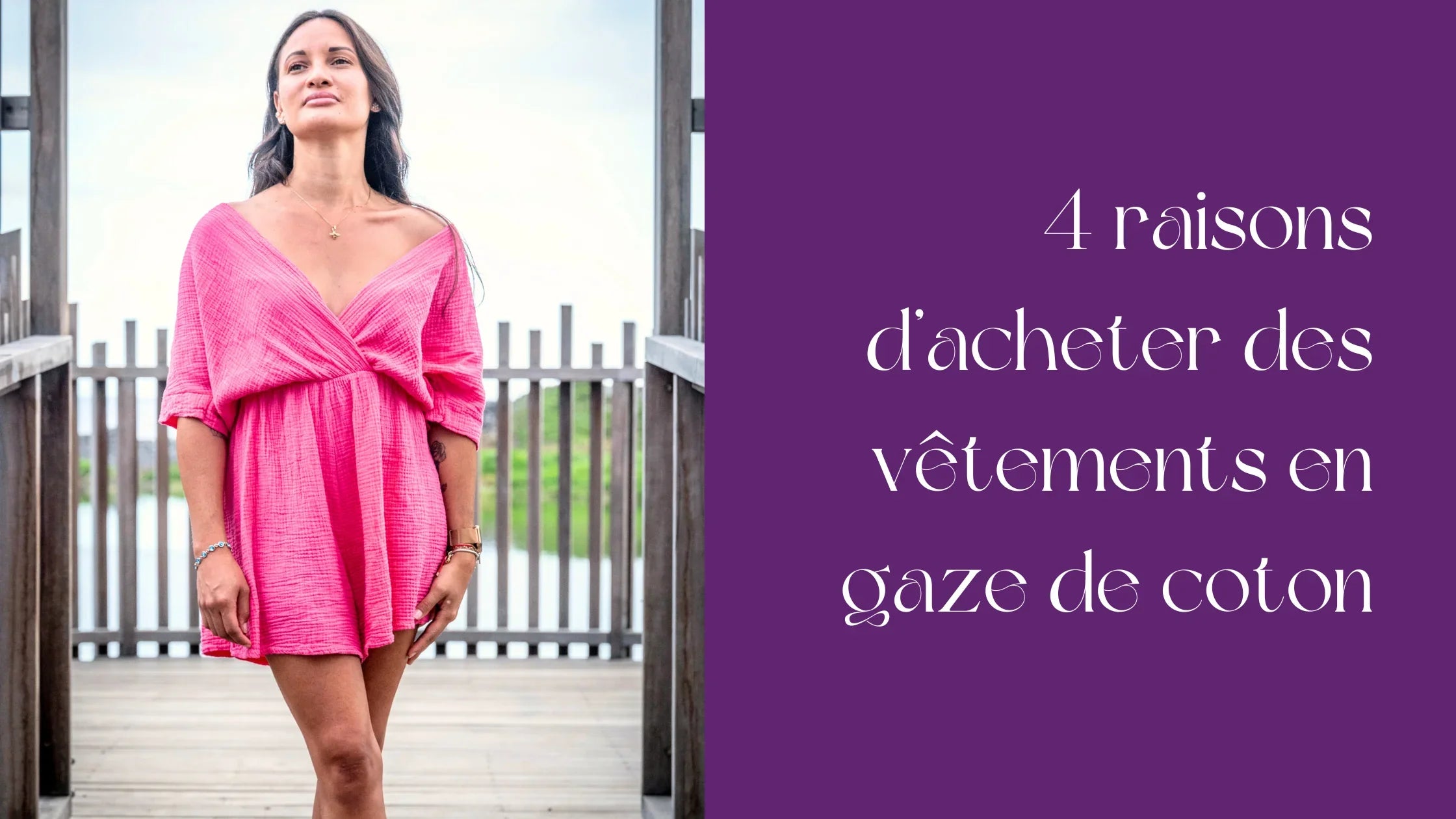 4 raisons d'acheter des vêtements en gaze de coton à la Réunion