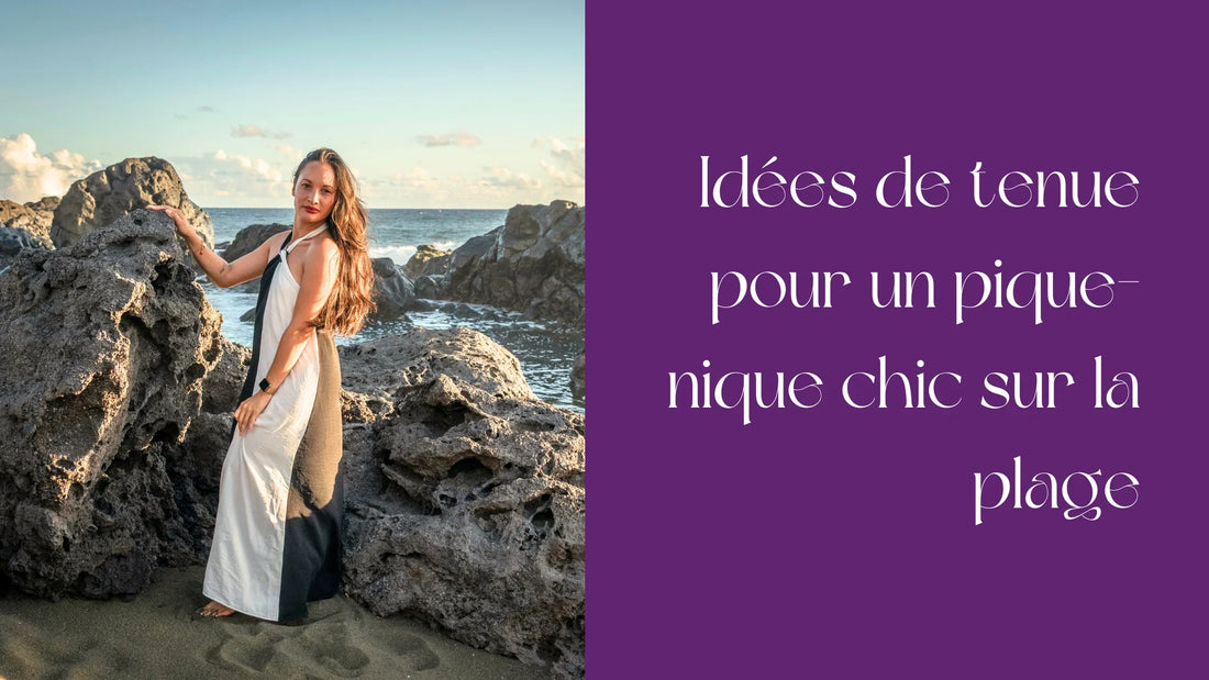 Idées de tenues pour un pique-nique chic sur la plage
